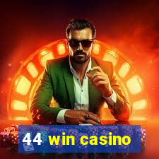 44 win casino